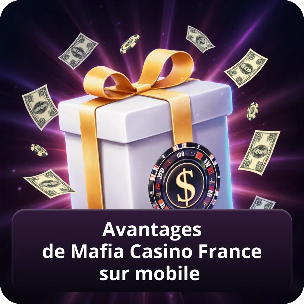 Avantages de Mafia Casino app France sur mobile